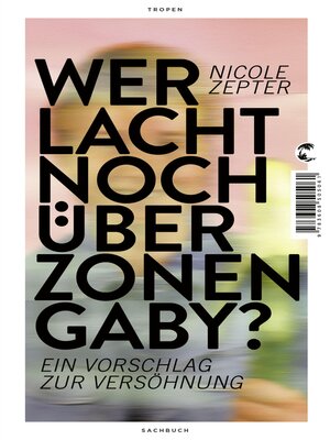 cover image of Wer lacht noch über Zonen-Gaby?